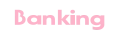 Banking